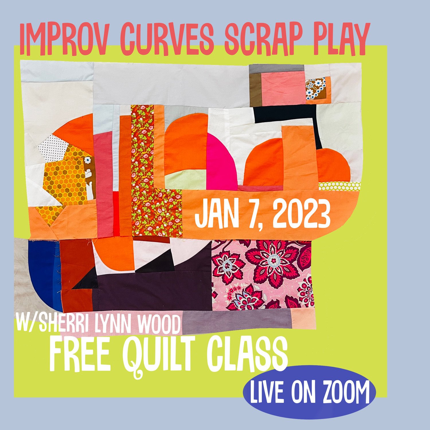 ScrapPlay_ImprovCurves_QuiltClass_web.jpg