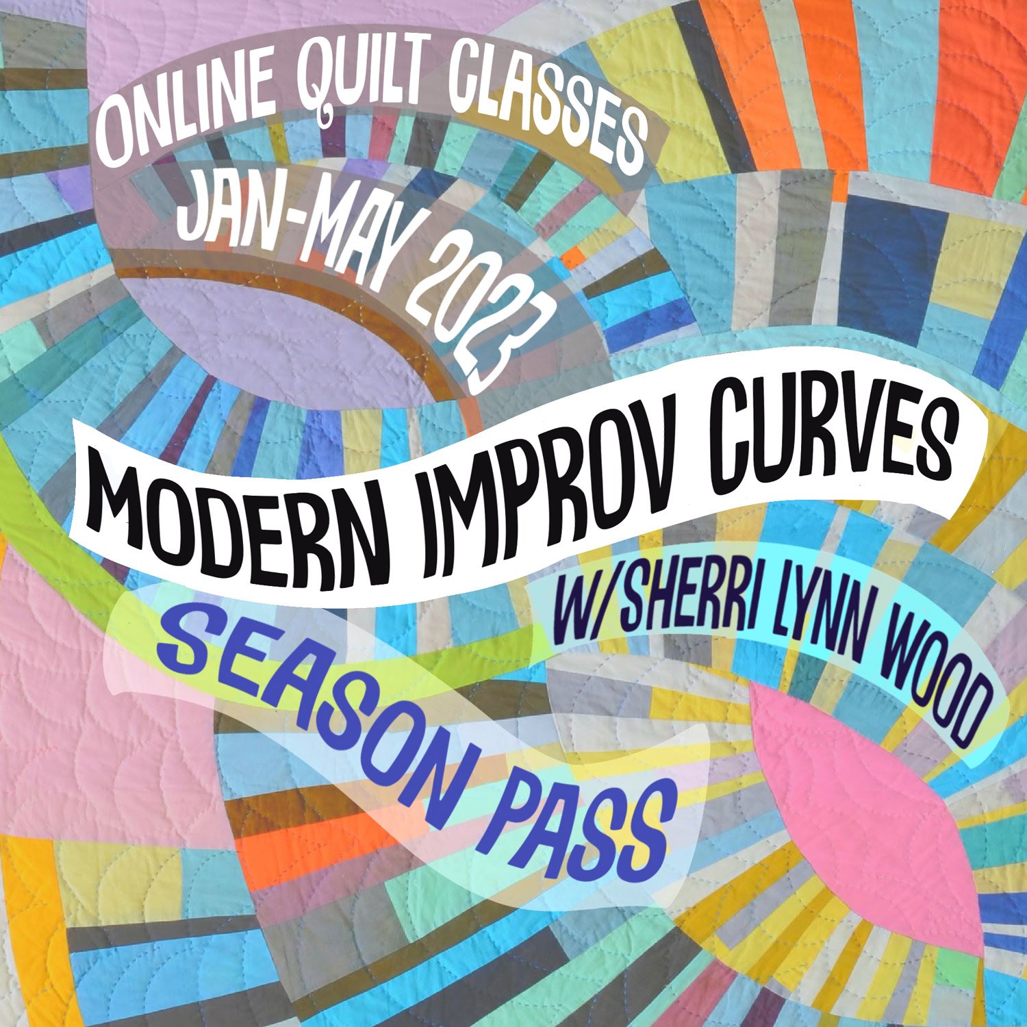 2023_ImprovCurves_QuiltClass_SeasonPass_web.jpg