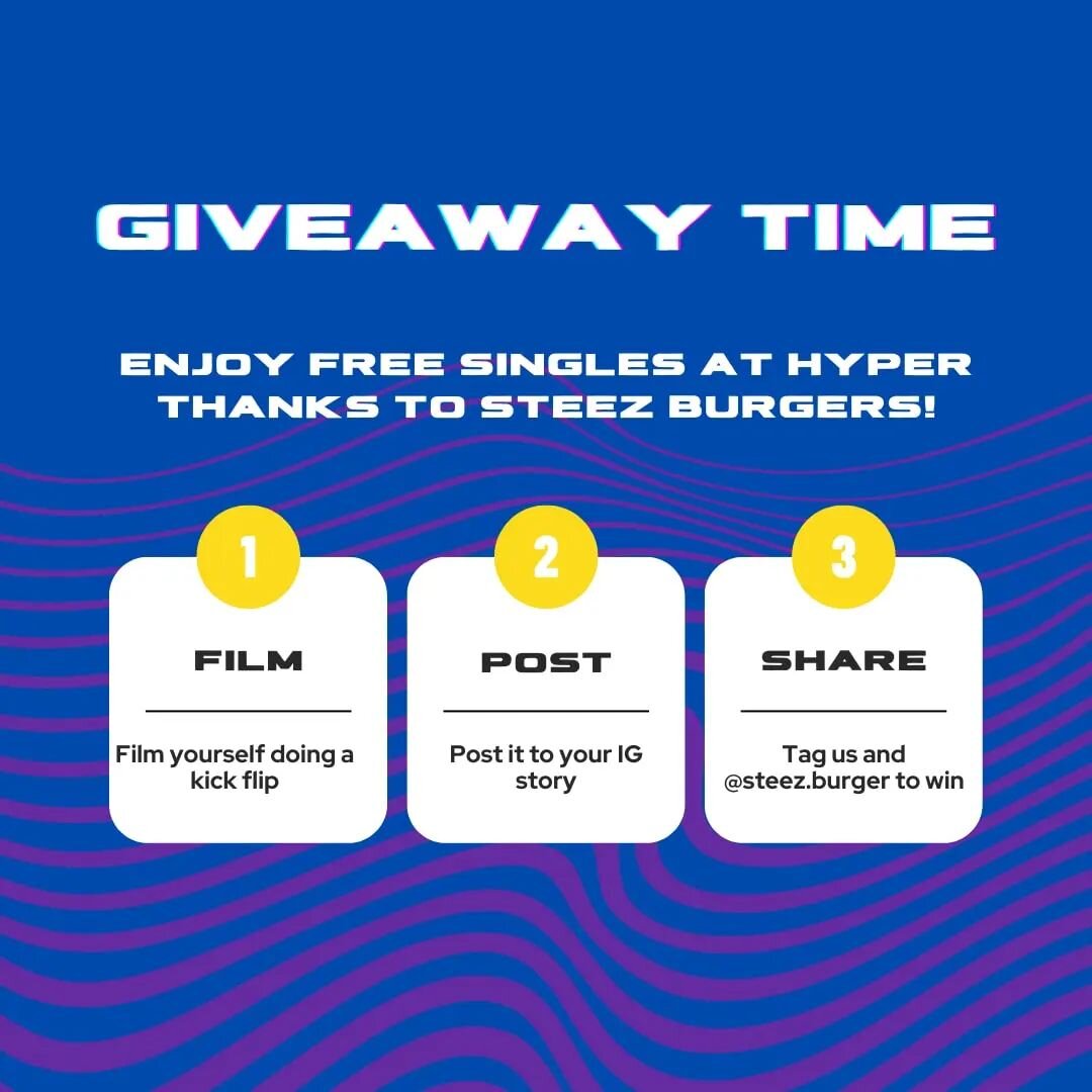 📣 PSA: IT'S GIVEAWAY SEASON BBY 📣 

Enjoy a free single at HYPER thanks to the blokes over at Steez Burgers 🍔

Simply film yourself doing a kick flip, share it on your IG story and tag the accounts below to win 📸 Also make sure that your account 