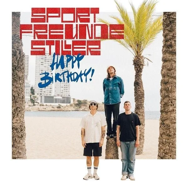 Sportsfreunde Stiller // Album Happy Birthday ! // 12.06.2026