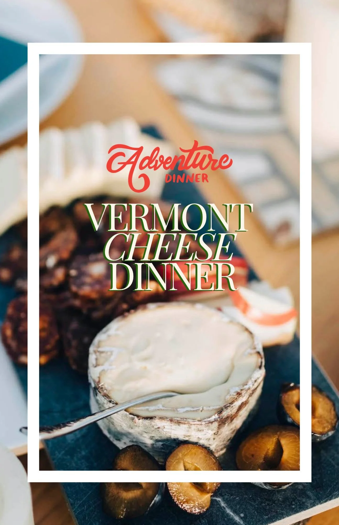 Vermont Cheese Adventure Dinner