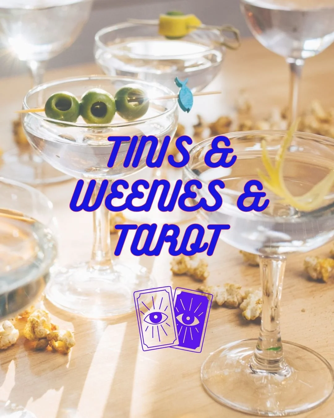 Tinis + Weenies + Tarot Pop-Up Night