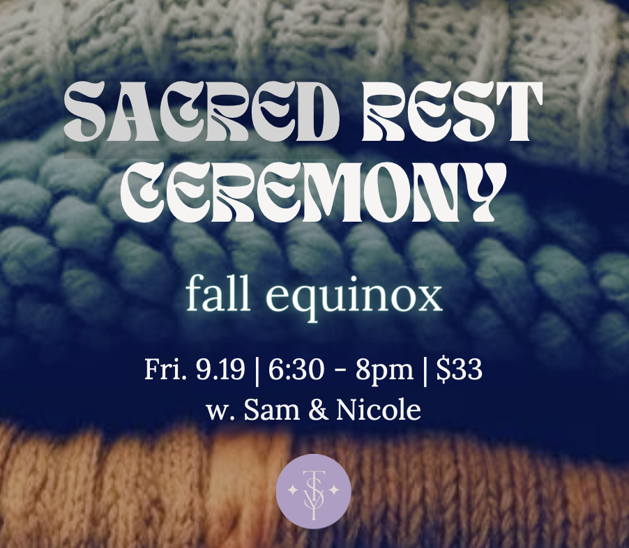 Sacred Rest Ceremony: Fall Equinox - Twin Star - San Clemente