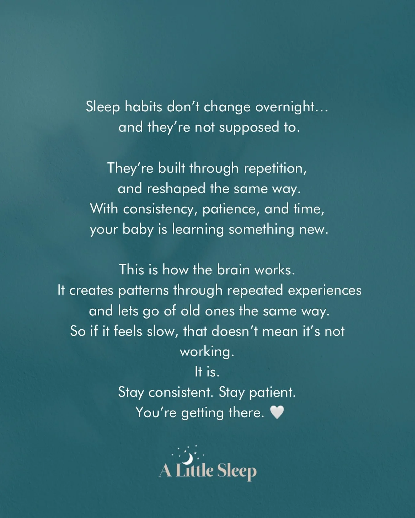 If you&rsquo;re in the middle of this and wondering if it&rsquo;s working&hellip;
It is.

Sleep habits take time to shift. (About 3 days to make and 7 days to break!) Your baby is learning through repetition, consistency, and your support.
Keep going