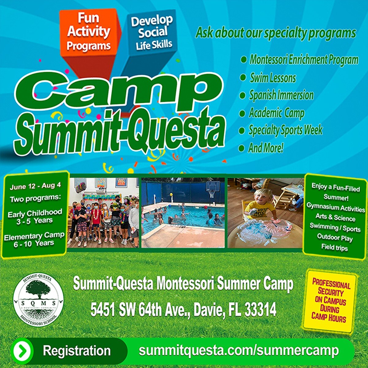 Summit-Questa Montessori is offering Summer Camp for ages 3-10 from June 12th-August 4th. Enjoy a fun-filled summer by registering online at summitquesta.com/summercamp.

#summitquestamontessori #browardmontessori #schoolsinbroward #privatschoolsdavi