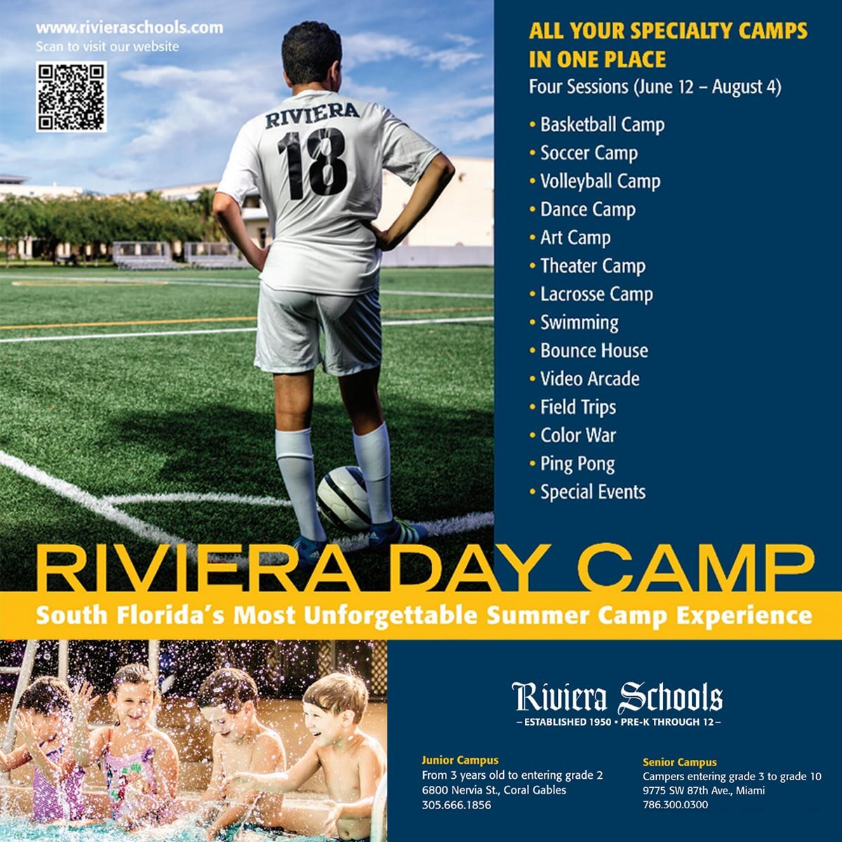 Riviera Schools is a private, independent school with two separate campuses in Miami - Riviera Day School and Riviera Preparatory School. 

Enroll today to South Florida&rsquo;s most unforgettable summer camp, with 4 sessions offered between June 12 