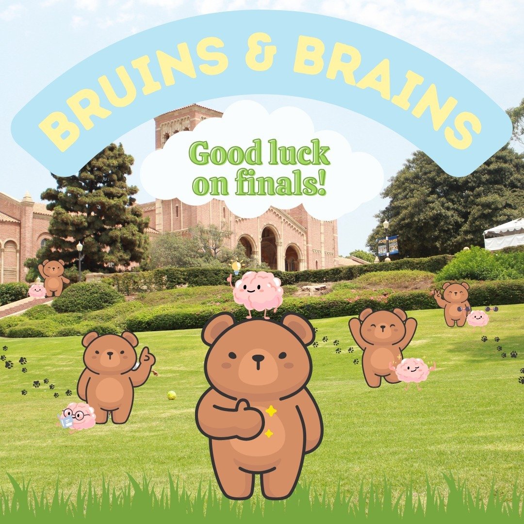 Good luck on finals Bruins!
Take a deep breath and remember all the hard work you've put in this quarter!