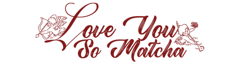 Love You So Matcha logo