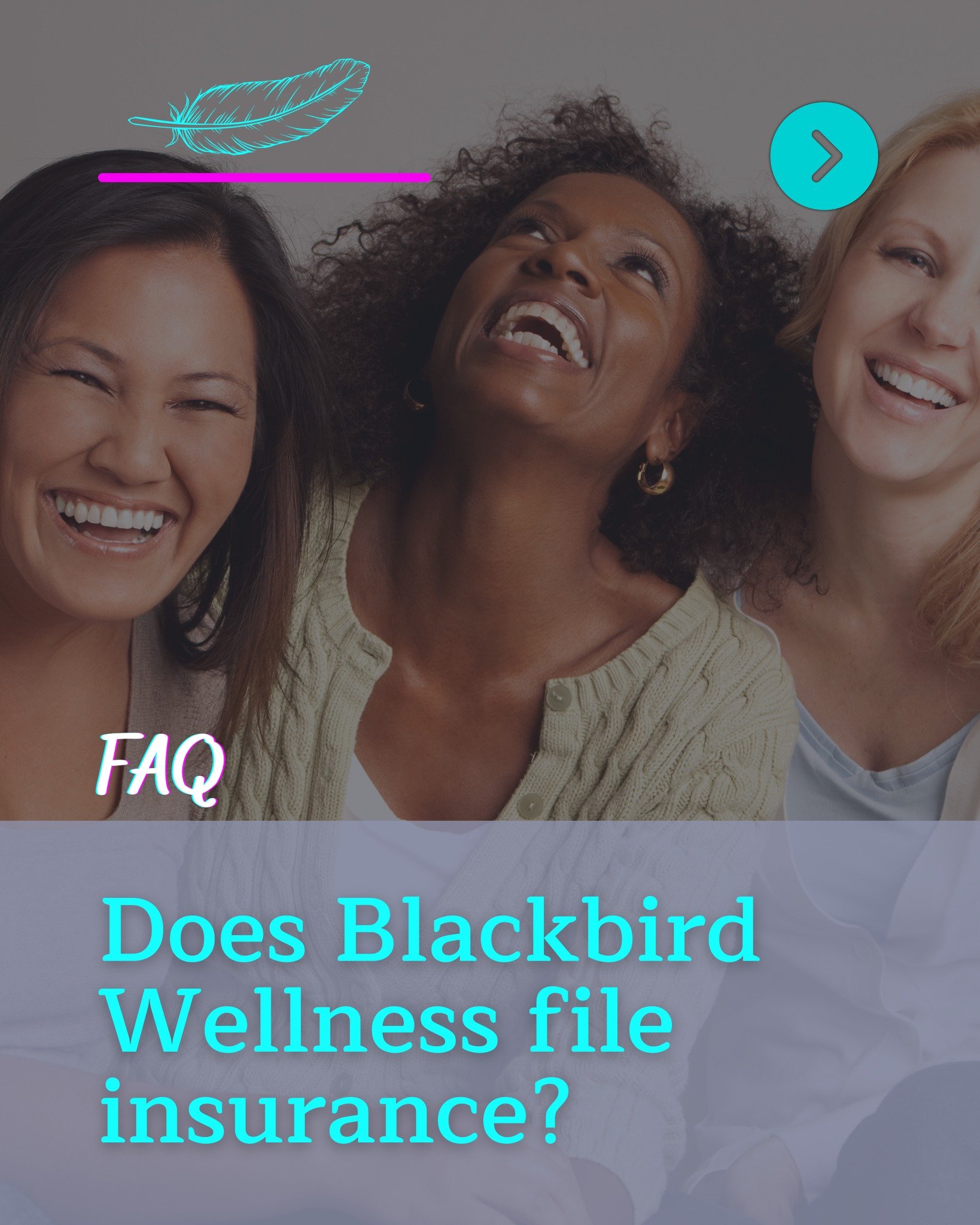 Does Blackbird Wellness file insurance? We do not file insurance on your behalf, but we DO give you required documentation to help you self-file for reimbursement. Coverage details depend on your specific insurance plan. Send us a DM or call if you h