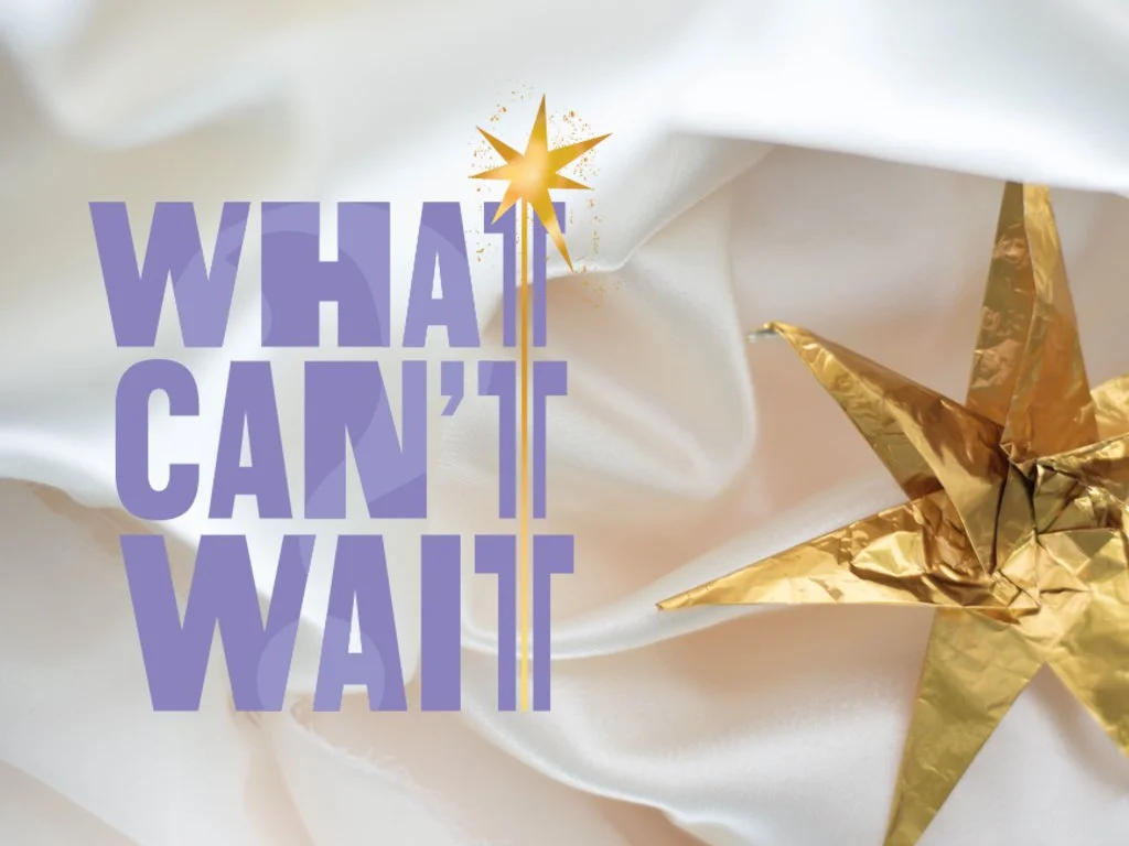 Christmas Eve: What Can’t Wait? 