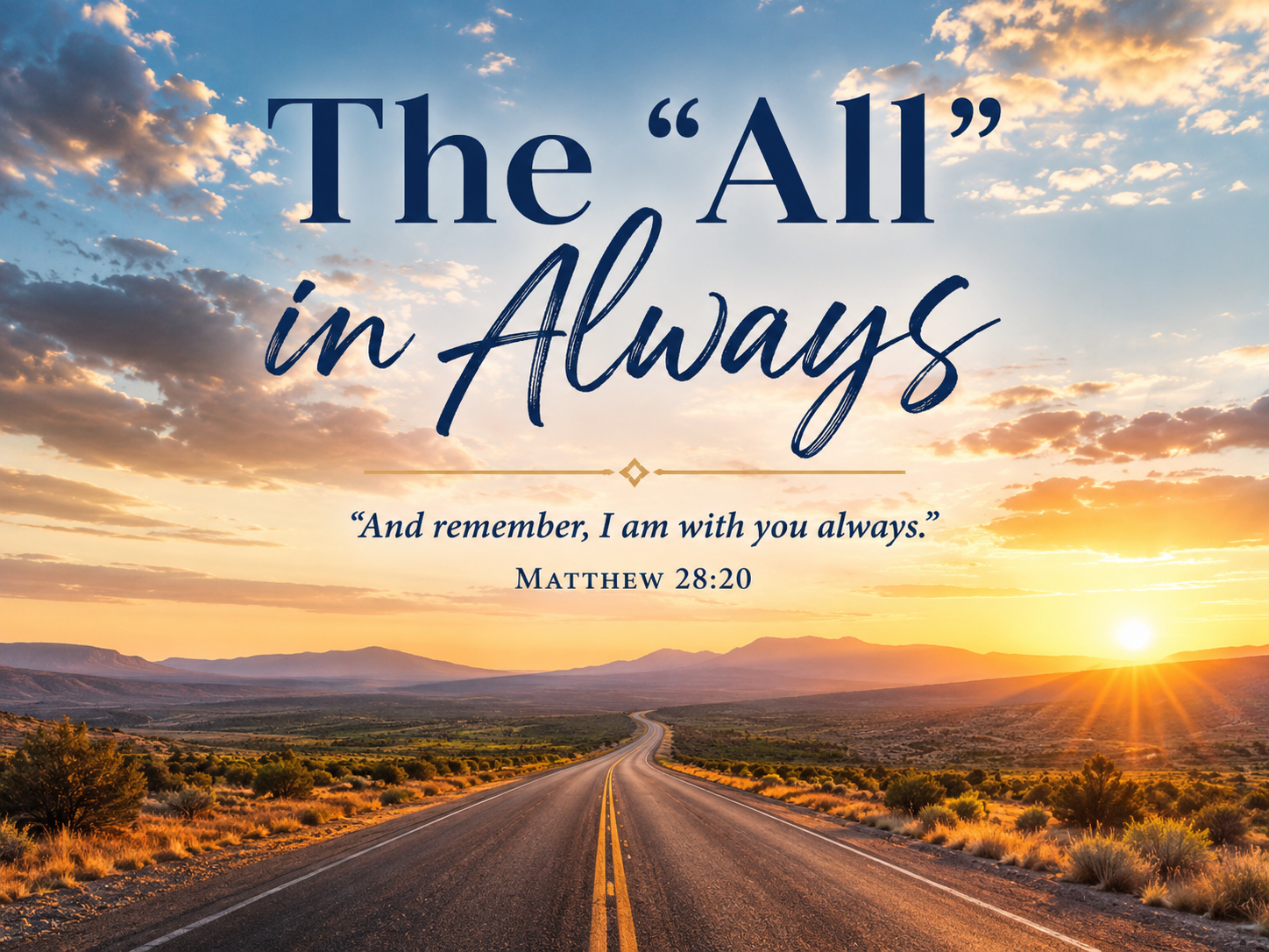 Holy Trinity: The “All” in Always