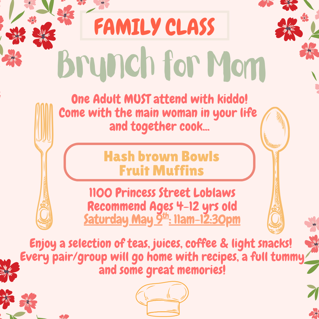 Family Cooking Class: Brunch for Mom : Saturday May 9th 2026