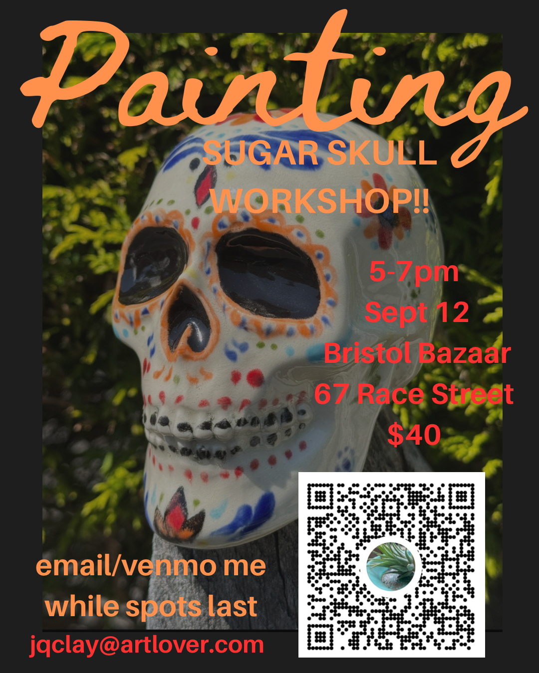 Colorful decorated skull on a tree trunk with green foliage background, advertising a sugar skull painting workshop with event details and a QR code.