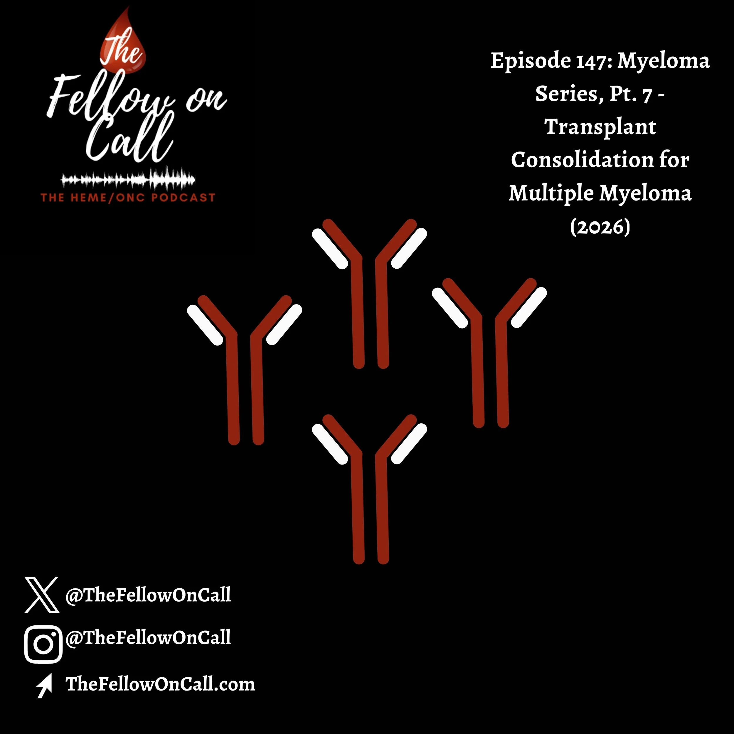 Episode 147: Myeloma Series, Pt. 7 - Transplant Consolidation for Multiple Myeloma (2026)