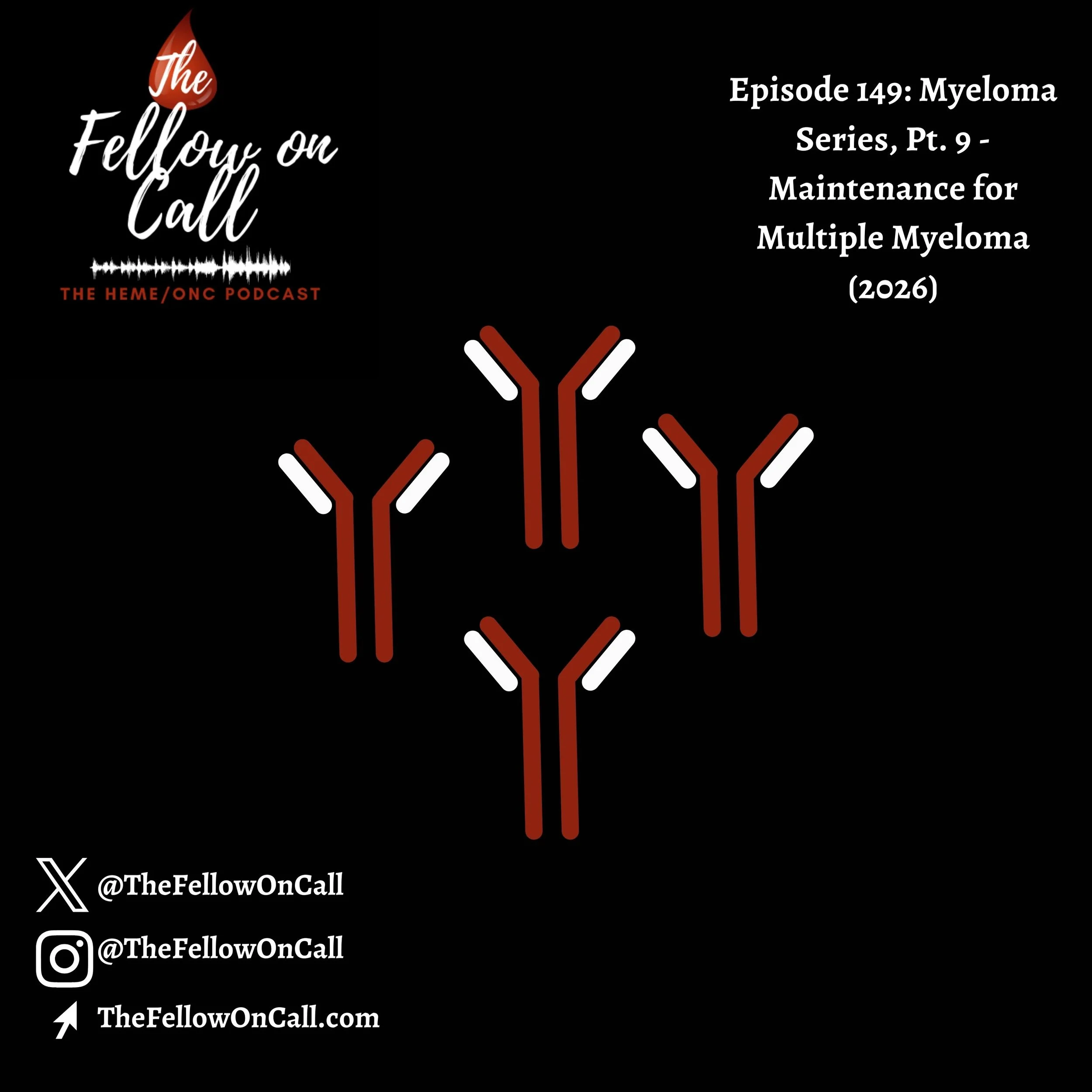 Episode 149: Myeloma Series, Pt. 9 - Maintenance for Multiple Myeloma (2026)