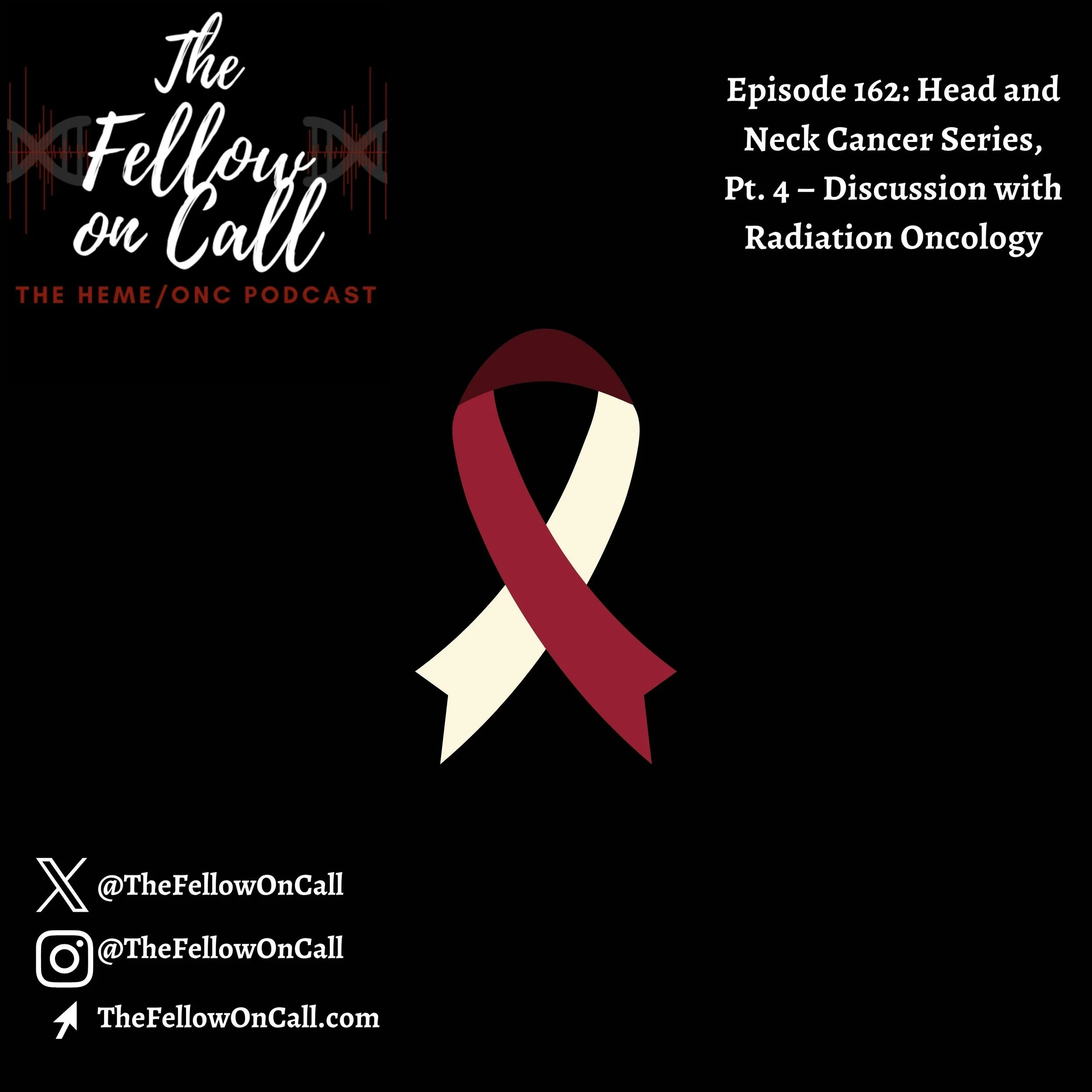 Episode 162: Head and Neck Cancer Series, Pt. 4 – Discussion with Radiation Oncology
