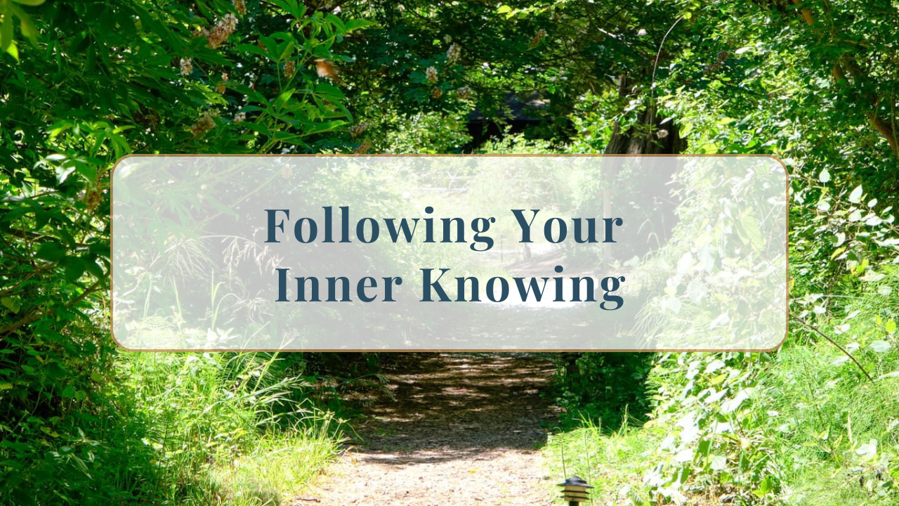 316. What Following Your Inner Knowing Actually Looks Like