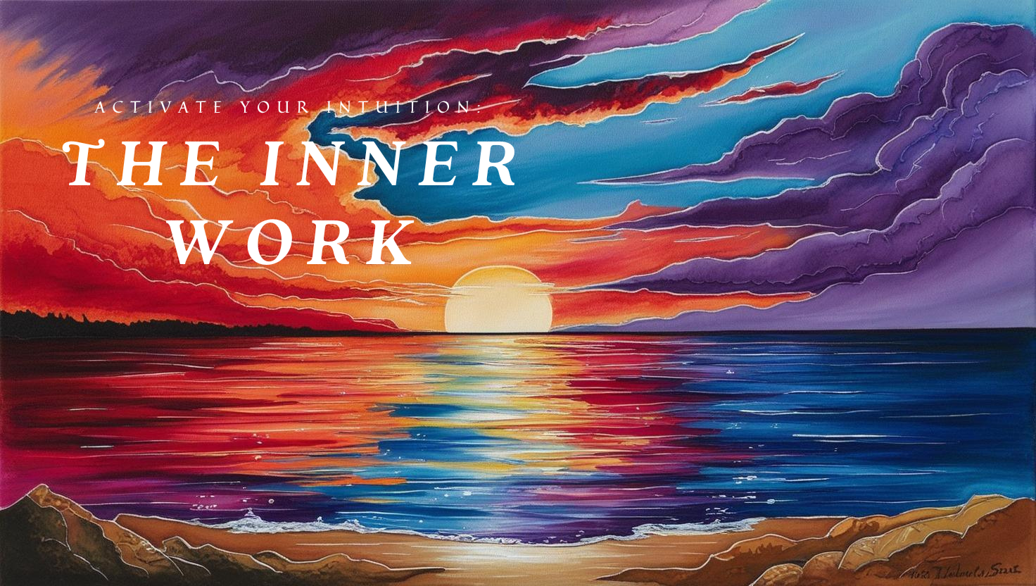 Activate Your Intuition: The Inner Work