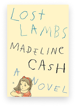 Lost Lambs, a novel by Madeline Cash, recommended by bookseller Cara