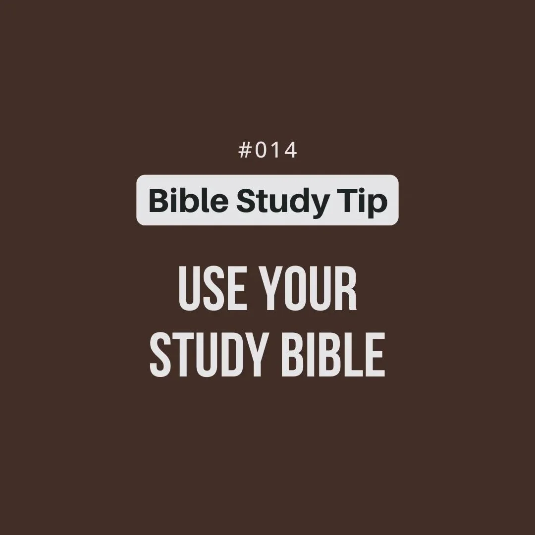 Tip 014 – Use Your Study Bible