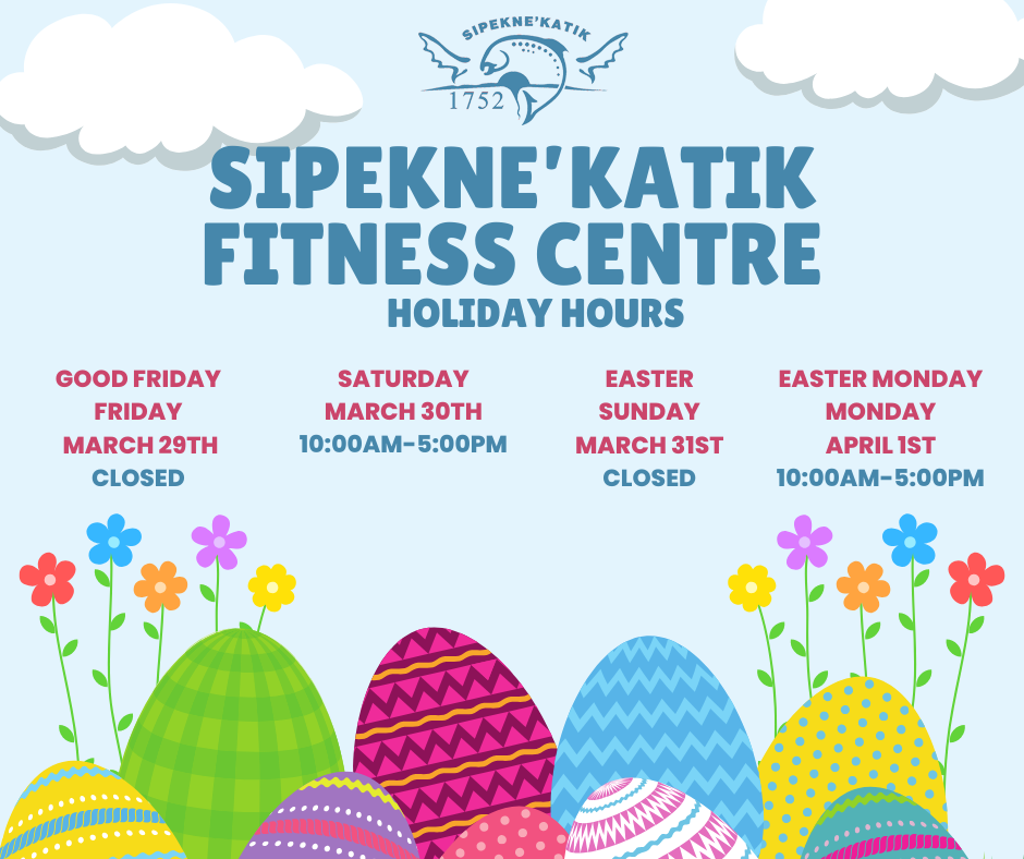 Sipekne Katik Fitness Centre Holiday Hours Easter 2024 Sipekne Katik