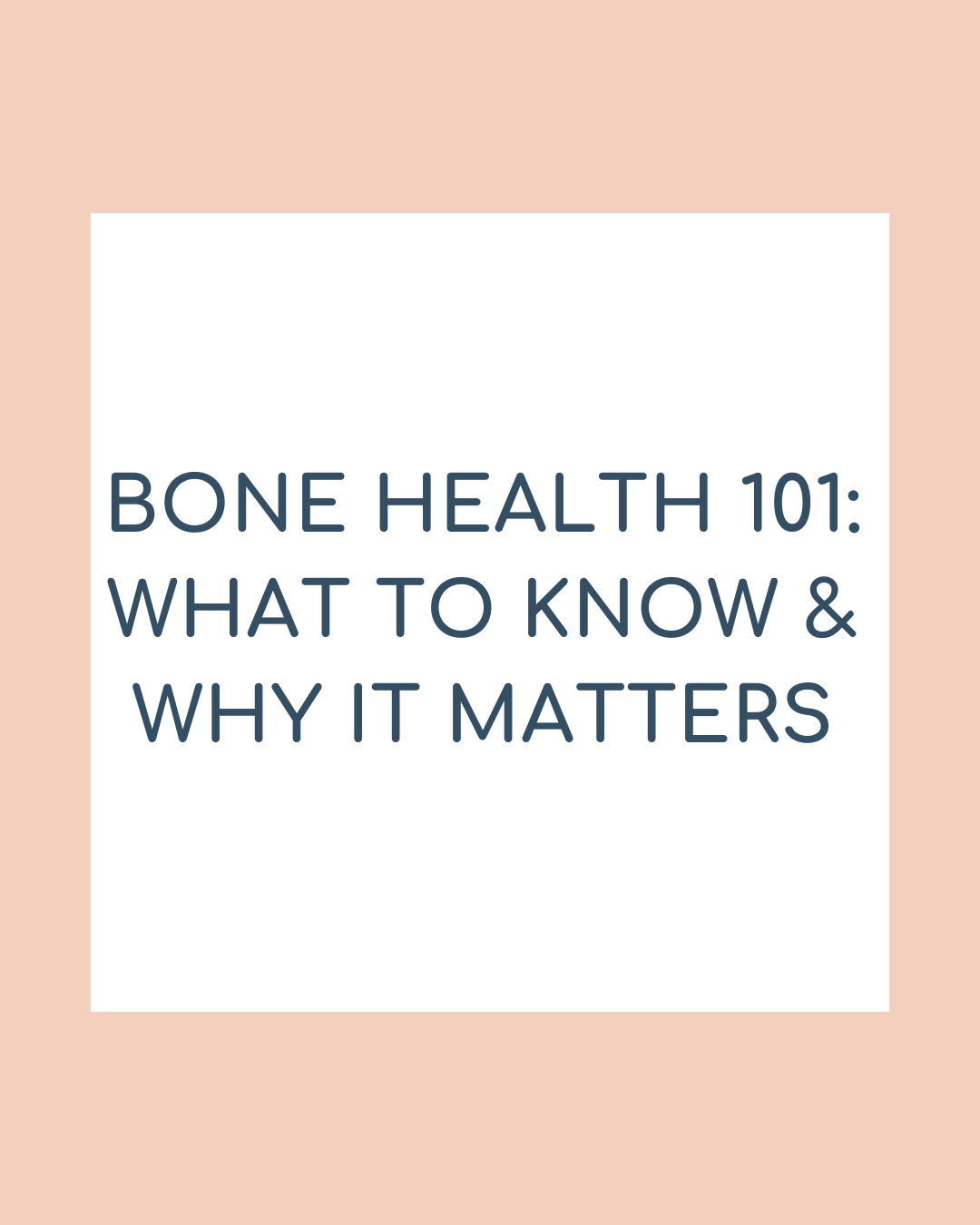  Bone Health 101: What to Know and Why It Matters