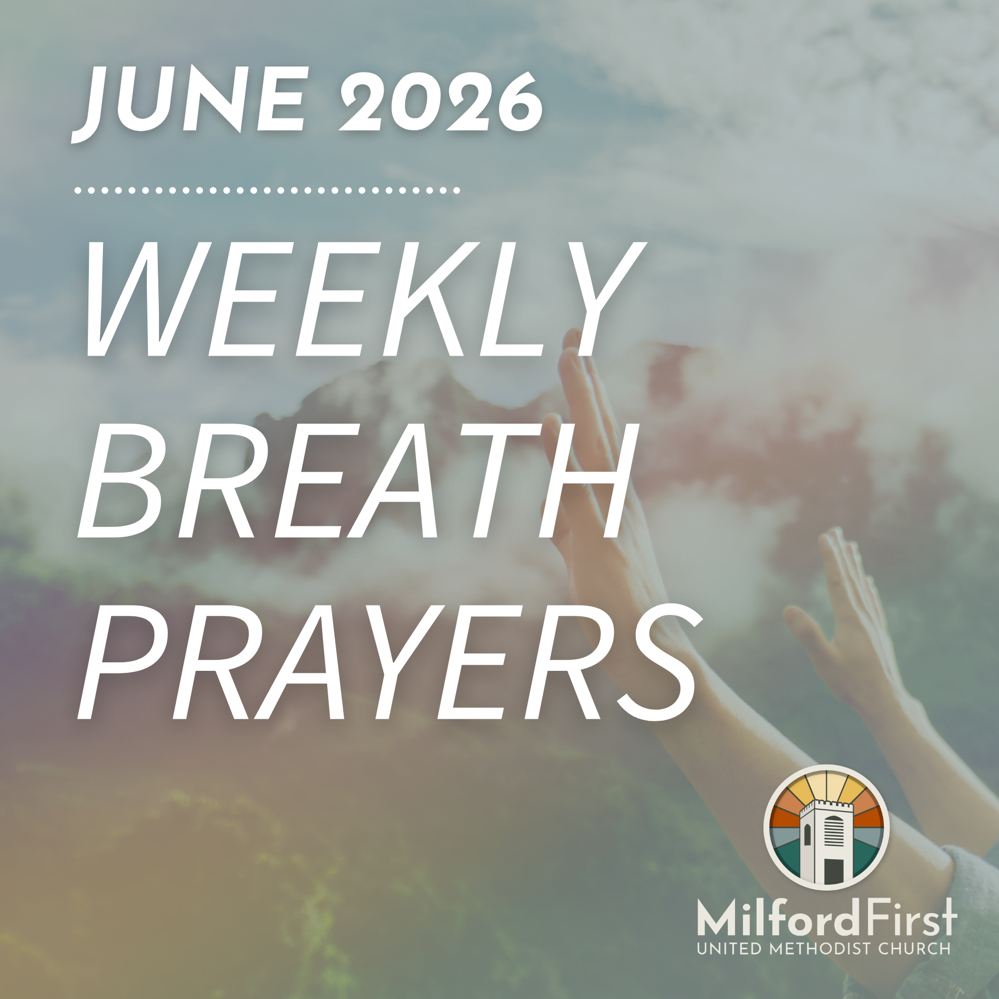Weekly Breath Prayers: June 2026