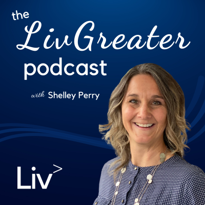 Shelley Perry against a dark navy background on her Liv Greater Podcast cover art.