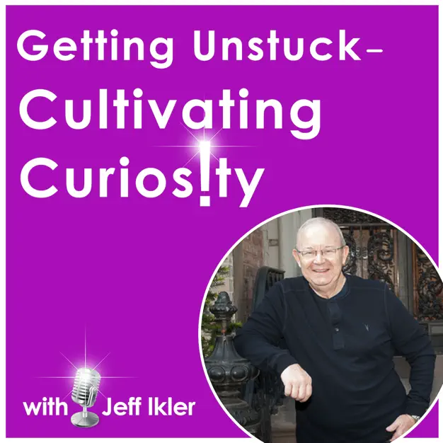 Purple square with white writing and circular photo of Jeff IklerGetting Unstuck: Cultivating Curiosity with Jeff Ikler