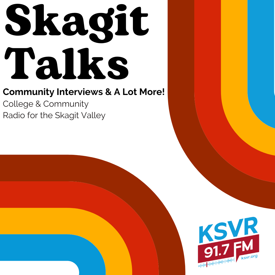 Skagit Talks - Community Interviews and A Lot More