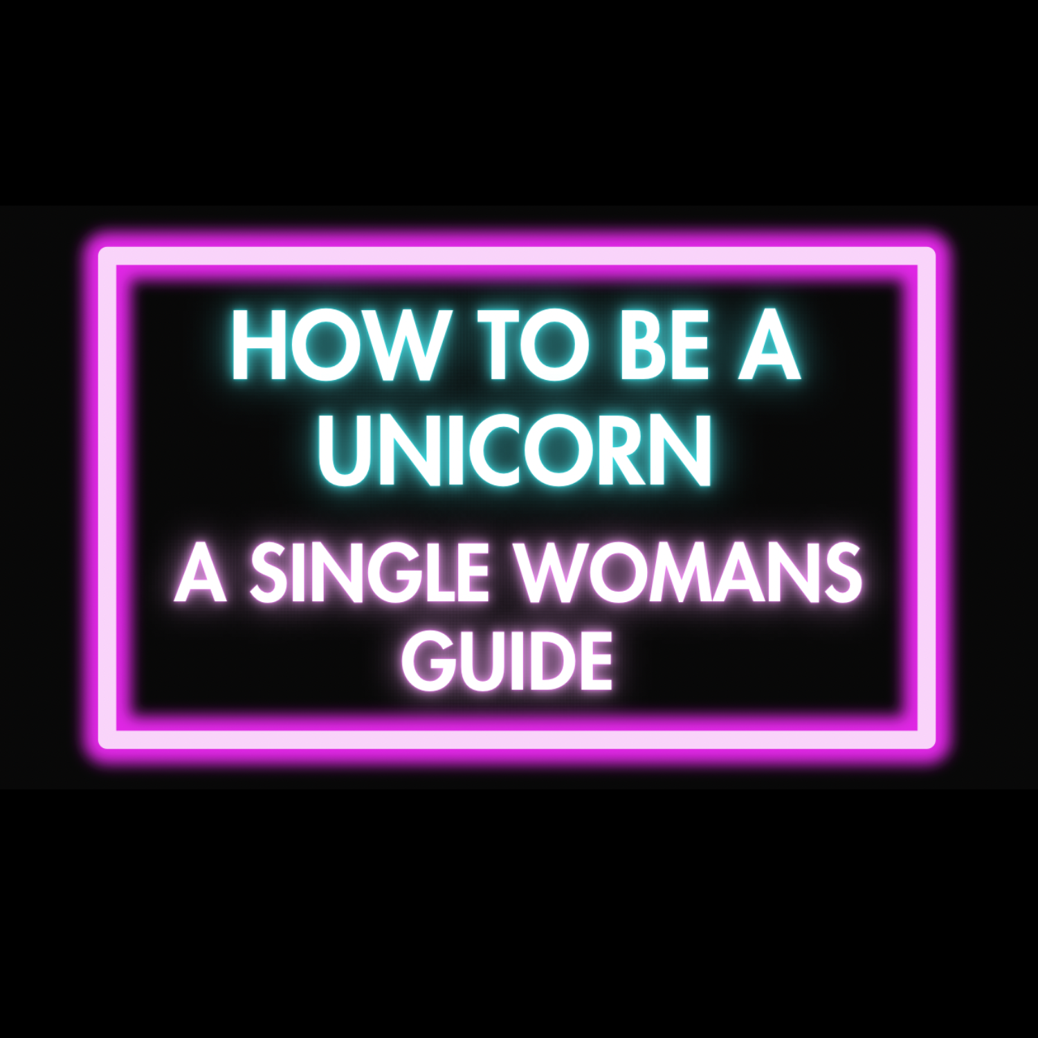 How to Be a Unicorn: The Single Woman’s Guide to the Swinger Lifestyle