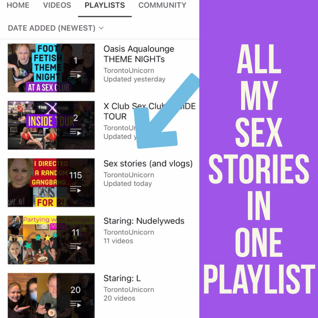 Sex stories (and vlogs) PLAYLIST! — TorontoUnicorn photo