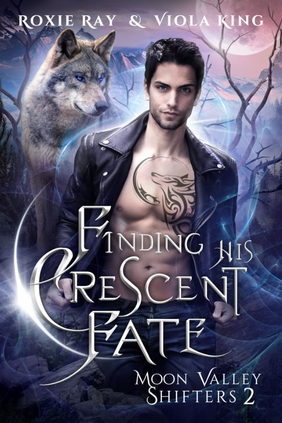 Finding His Crescent Fate (Moon Valley Shifters Book 2) - Roxie Ray & Viola King