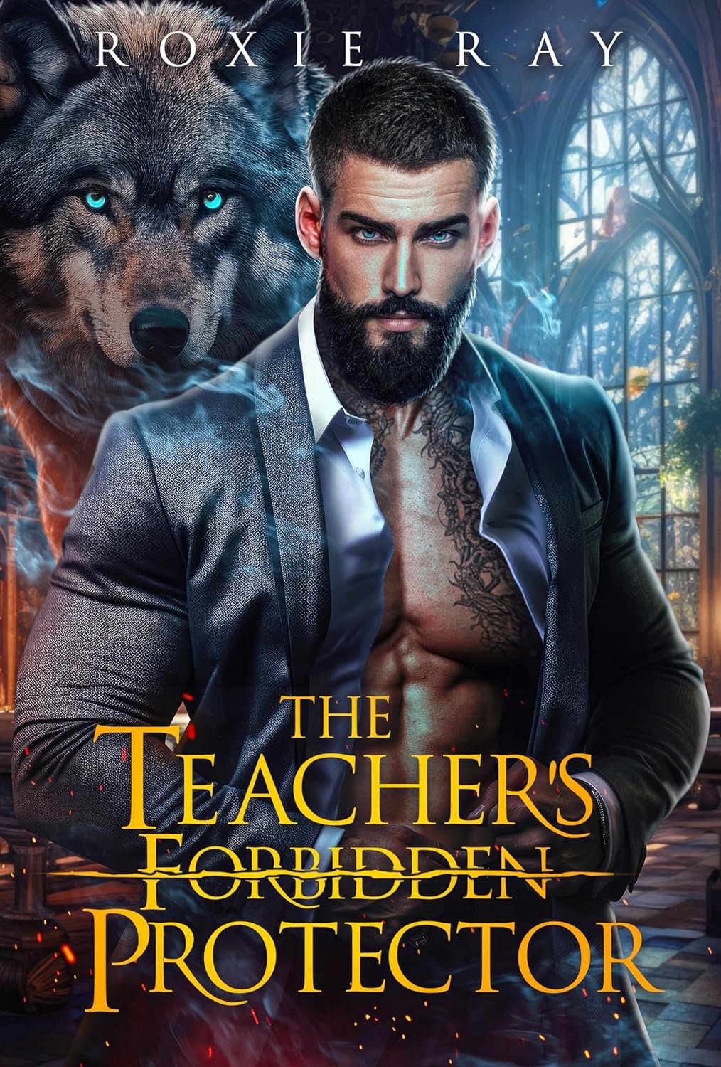 The Teacher's Forbidden Protector (Breaking Pack Rules Book 1) - Roxie Ray