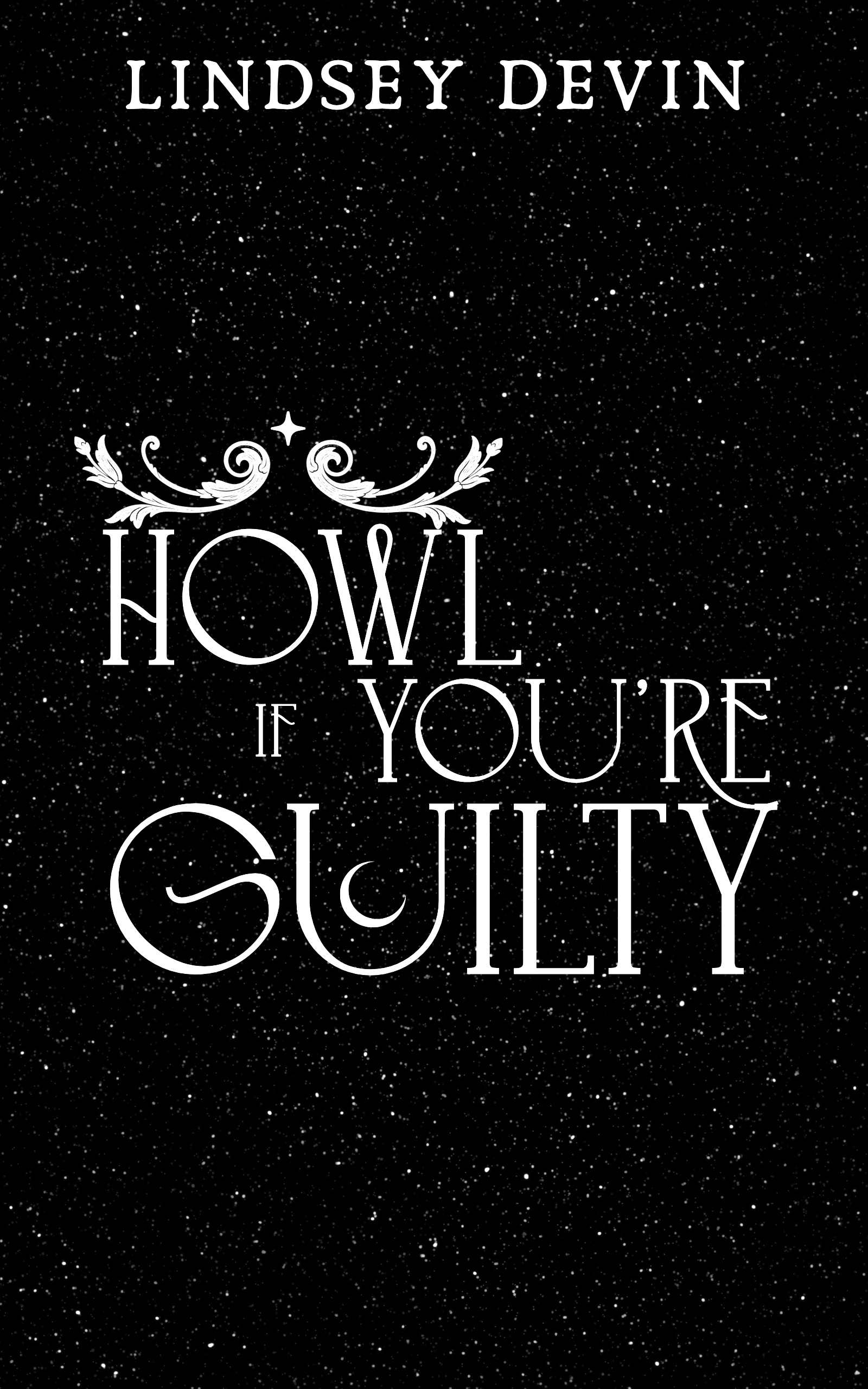Howl if You're Guilty