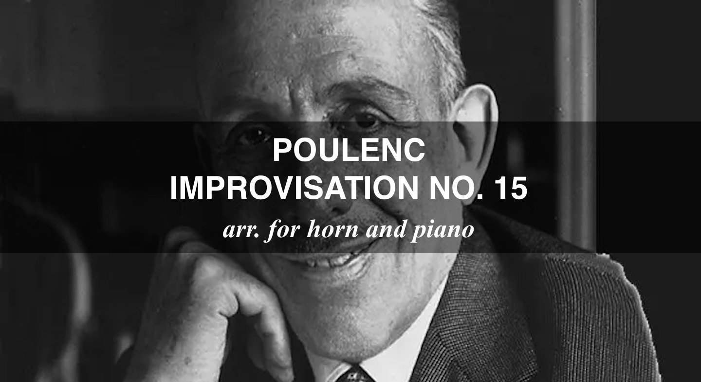 "Francis Poulenc: Improvisation No.15" arr. for horn & piano