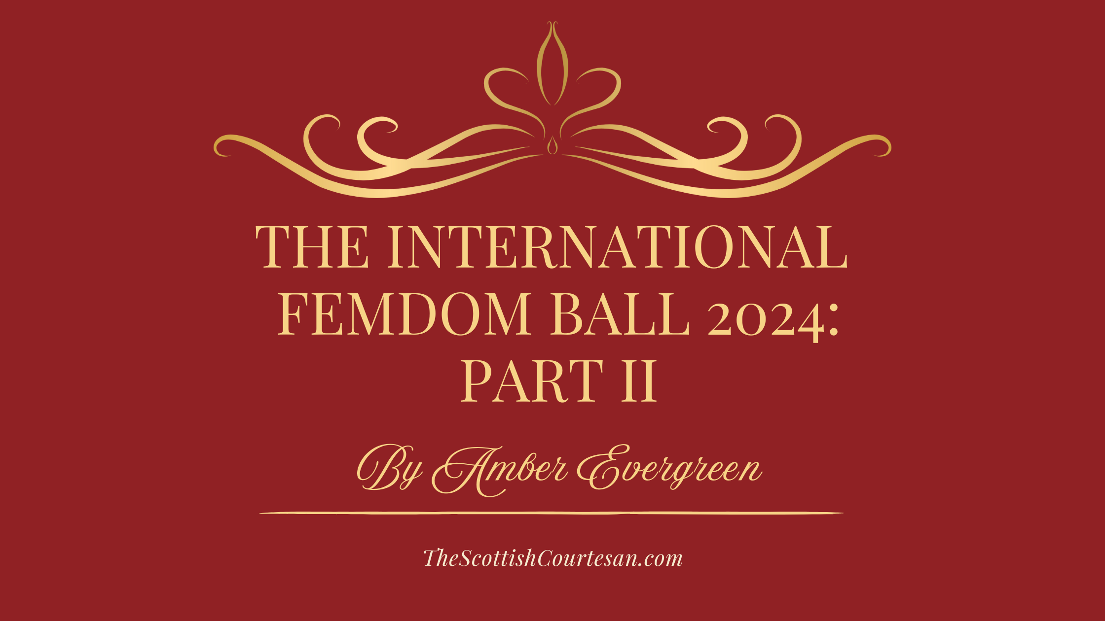 The FemDom Ball 2024: Part II