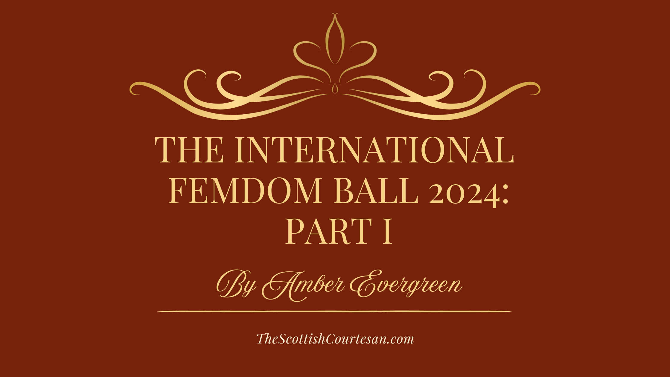 The FemDom Ball 2024: Part 1