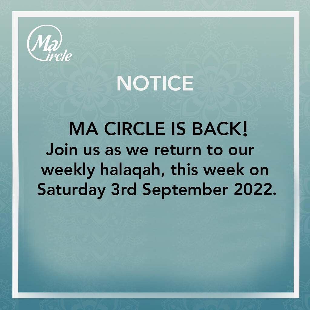 Alhamdulillah after a long summer holiday we return to the study of the Purification of the Soul, a weekly circle for sisters to learn and to strengthen bonds of sisterhood. 

We look forward to seeing everyone there Insha Allah!

#macircle #maritala