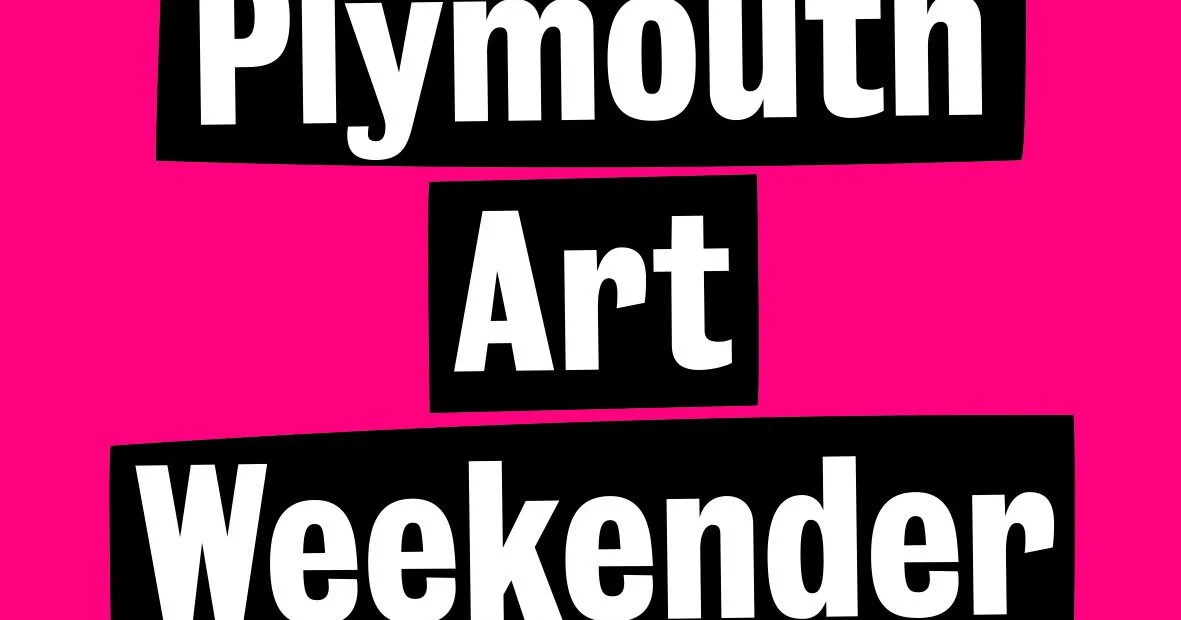 PLYMOUTH ART WEEKNDER 2026