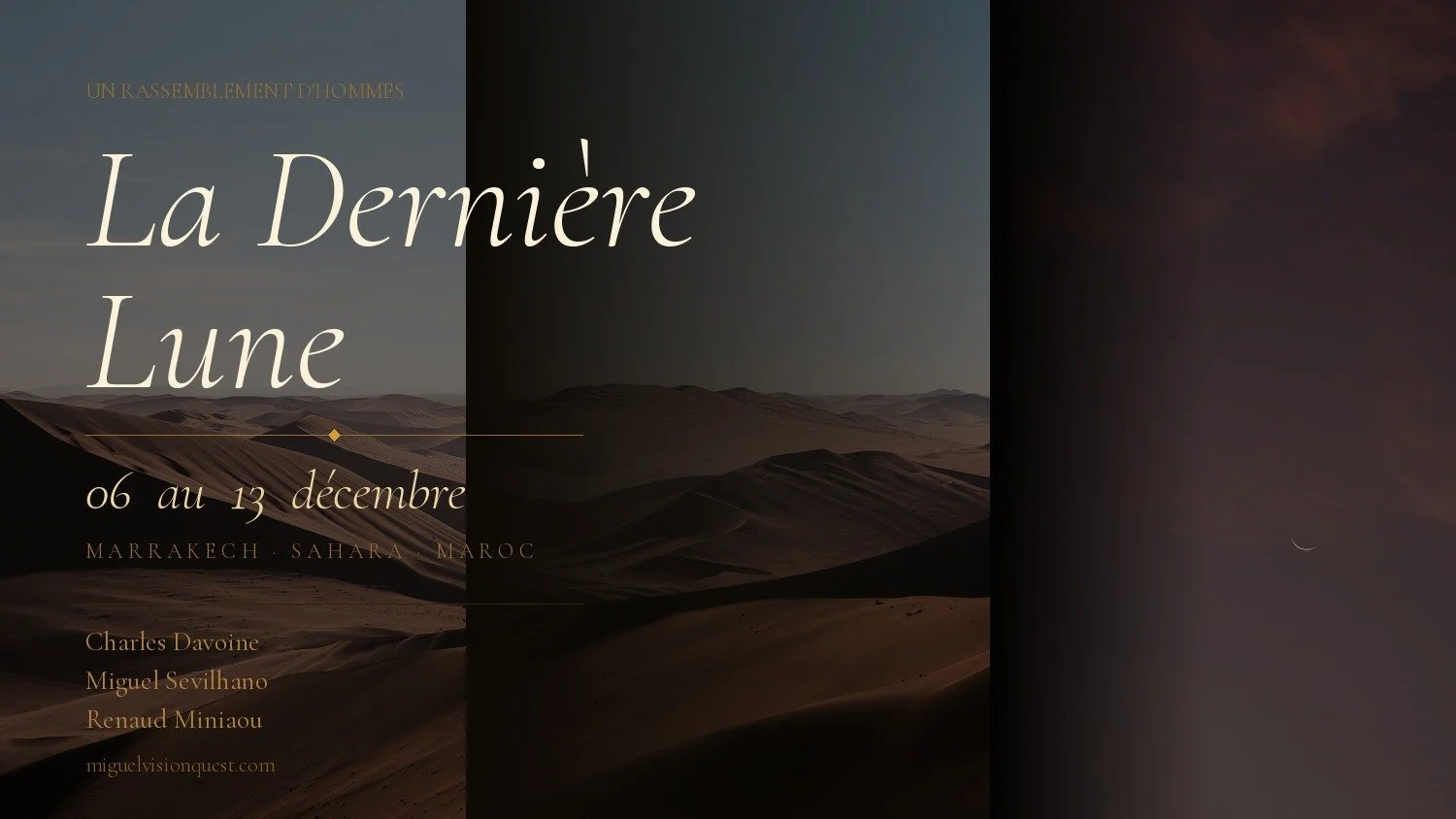 La Dernière Lune 𓆃 Un Rassemblement d’Hommes 𓆃 du 06 au 13 décembre&nbsp;· Marrakech et le Sahara, Maroc 𓆃