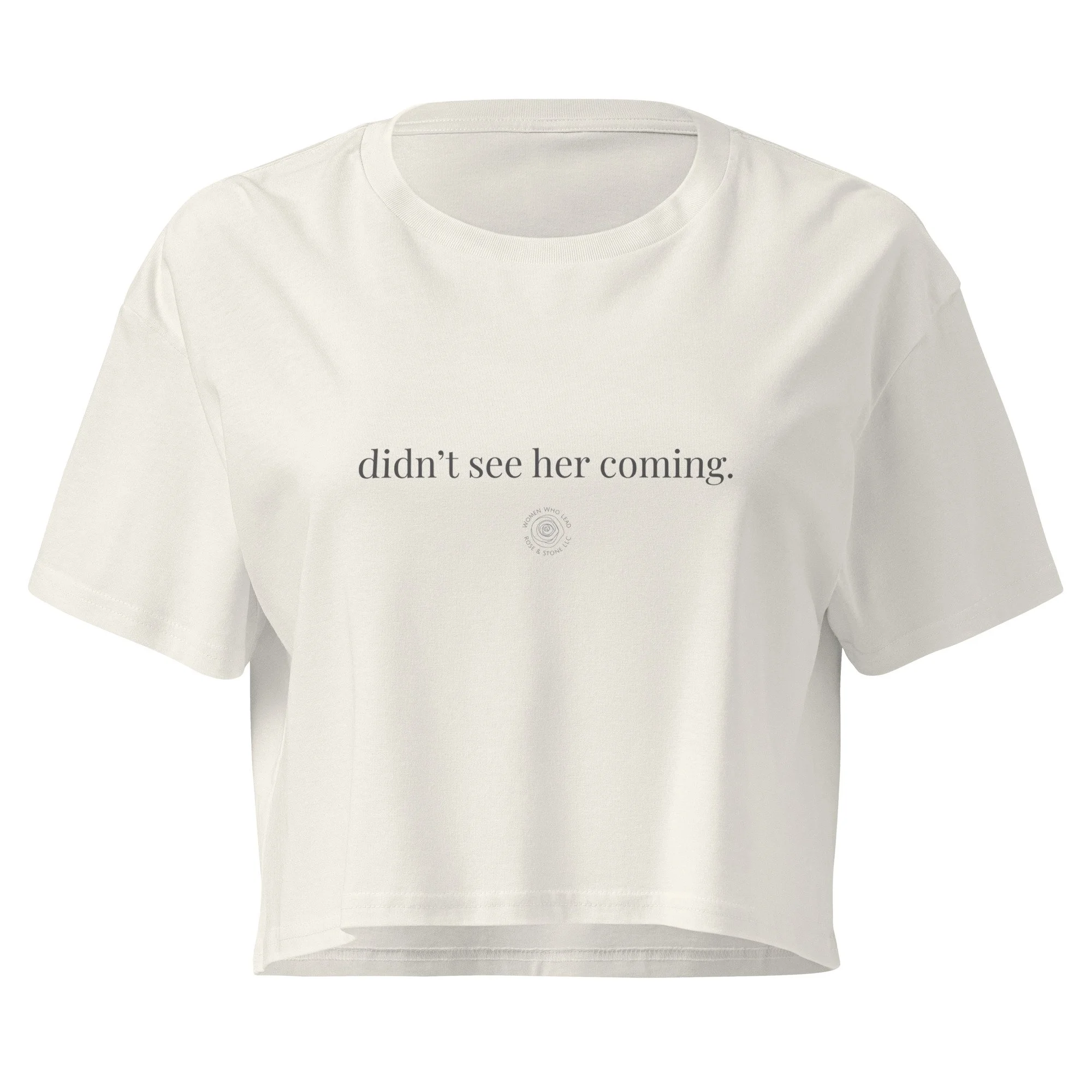 Didn't See Her Coming Crop Tee