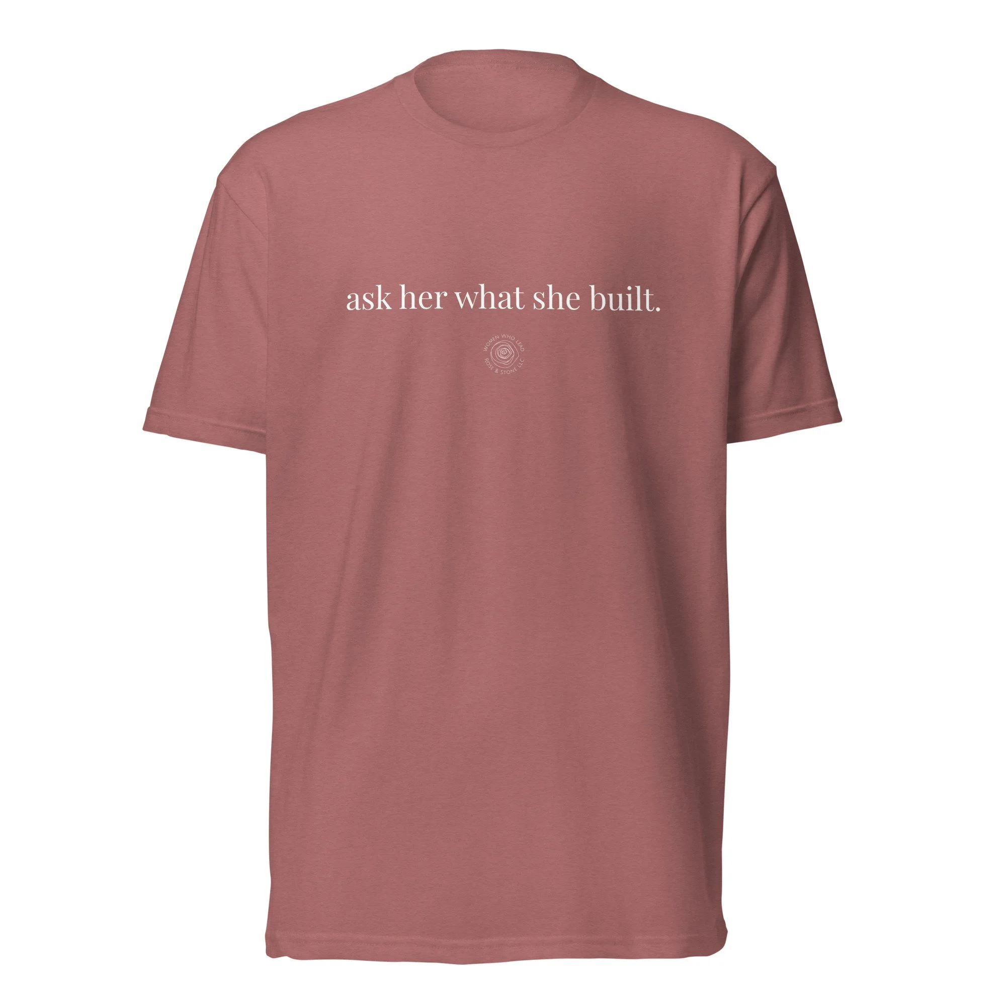 Ask Her What She Built T-Shirt (Unisex)