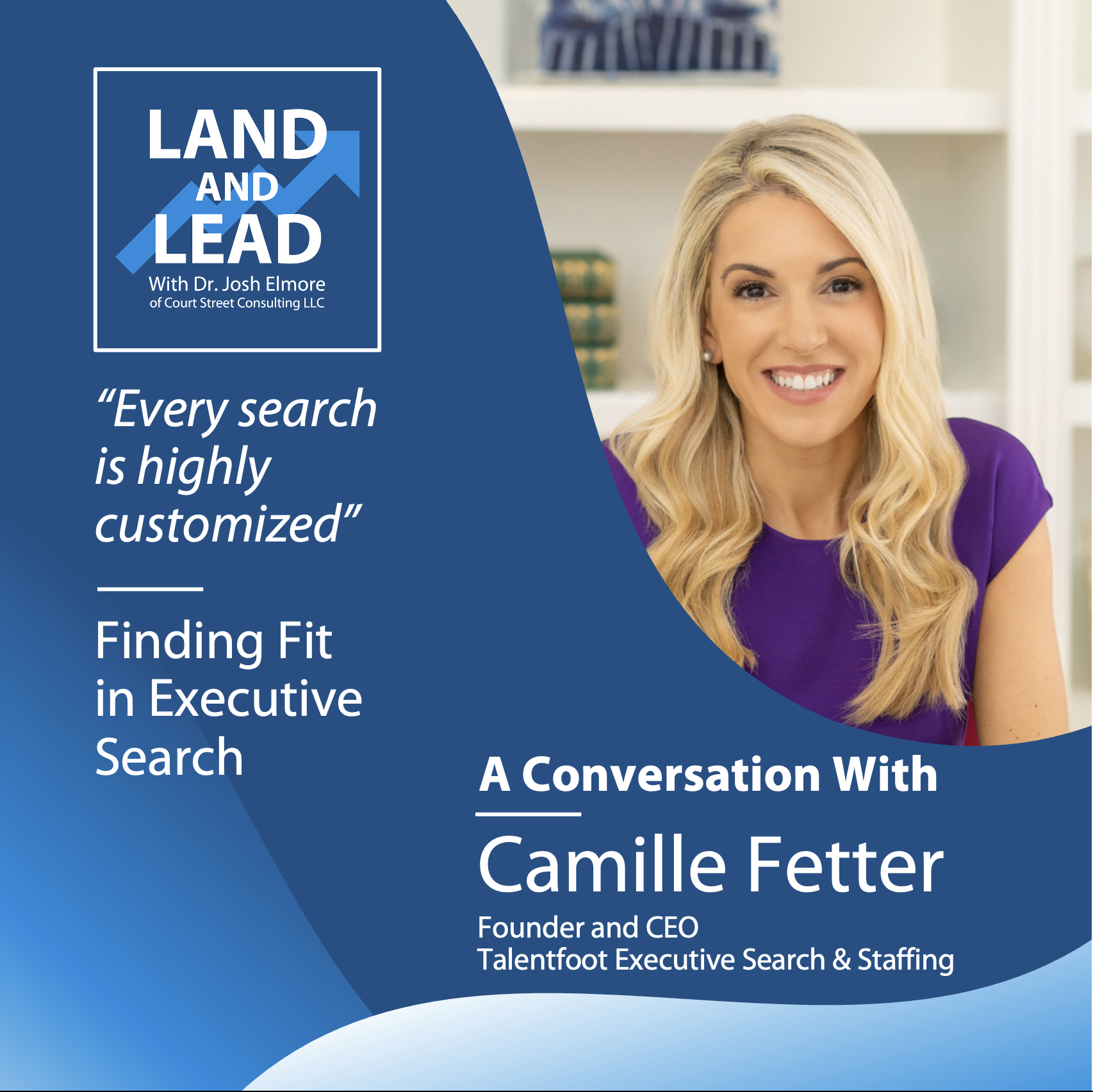"Every Search is Highly Customized" - Camille Fetter of Talentfoot