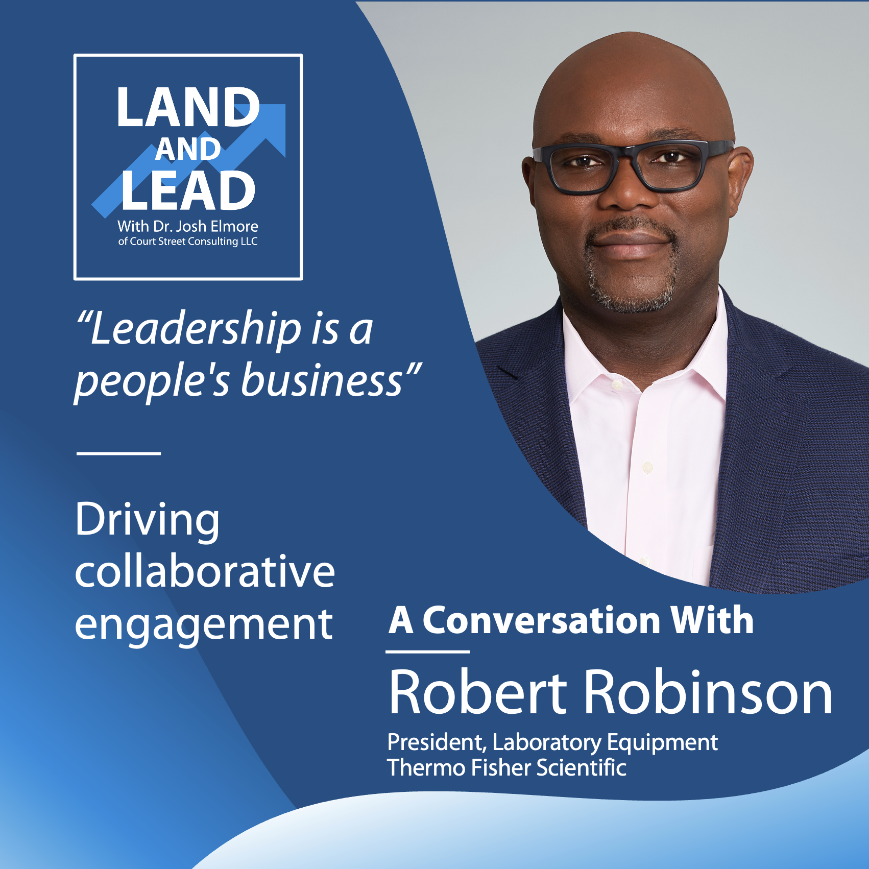 “Leadership is a People’s Business” - Robert Robinson of Thermo Fisher Scientific
