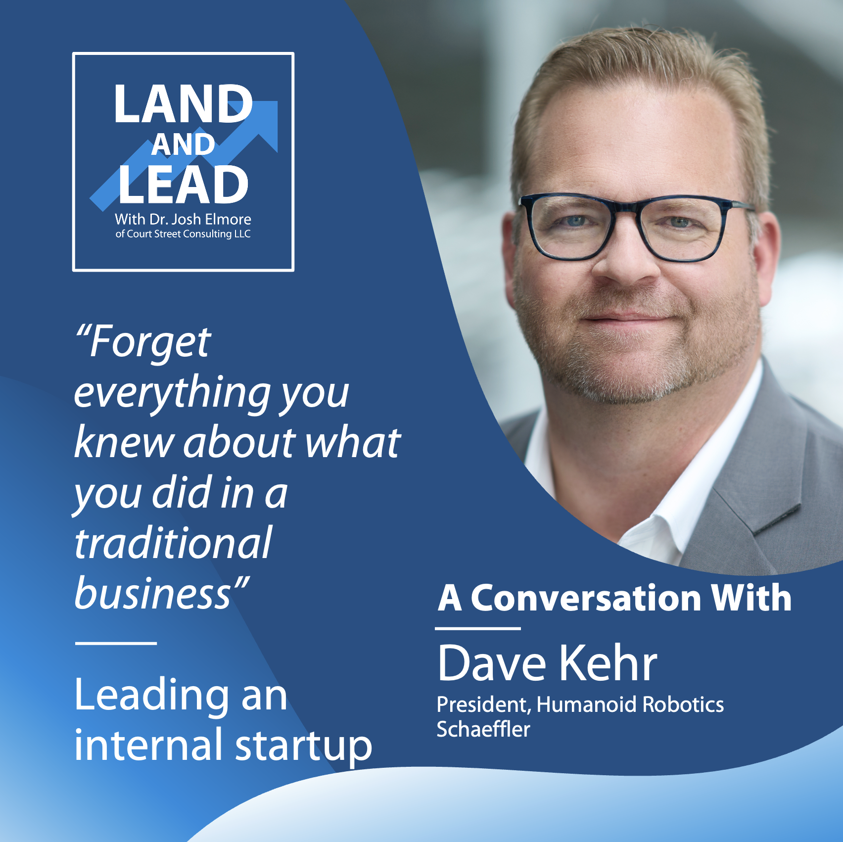 "Forget everything you knew about what you did in a traditional business" - Dave Kehr of Schaeffler