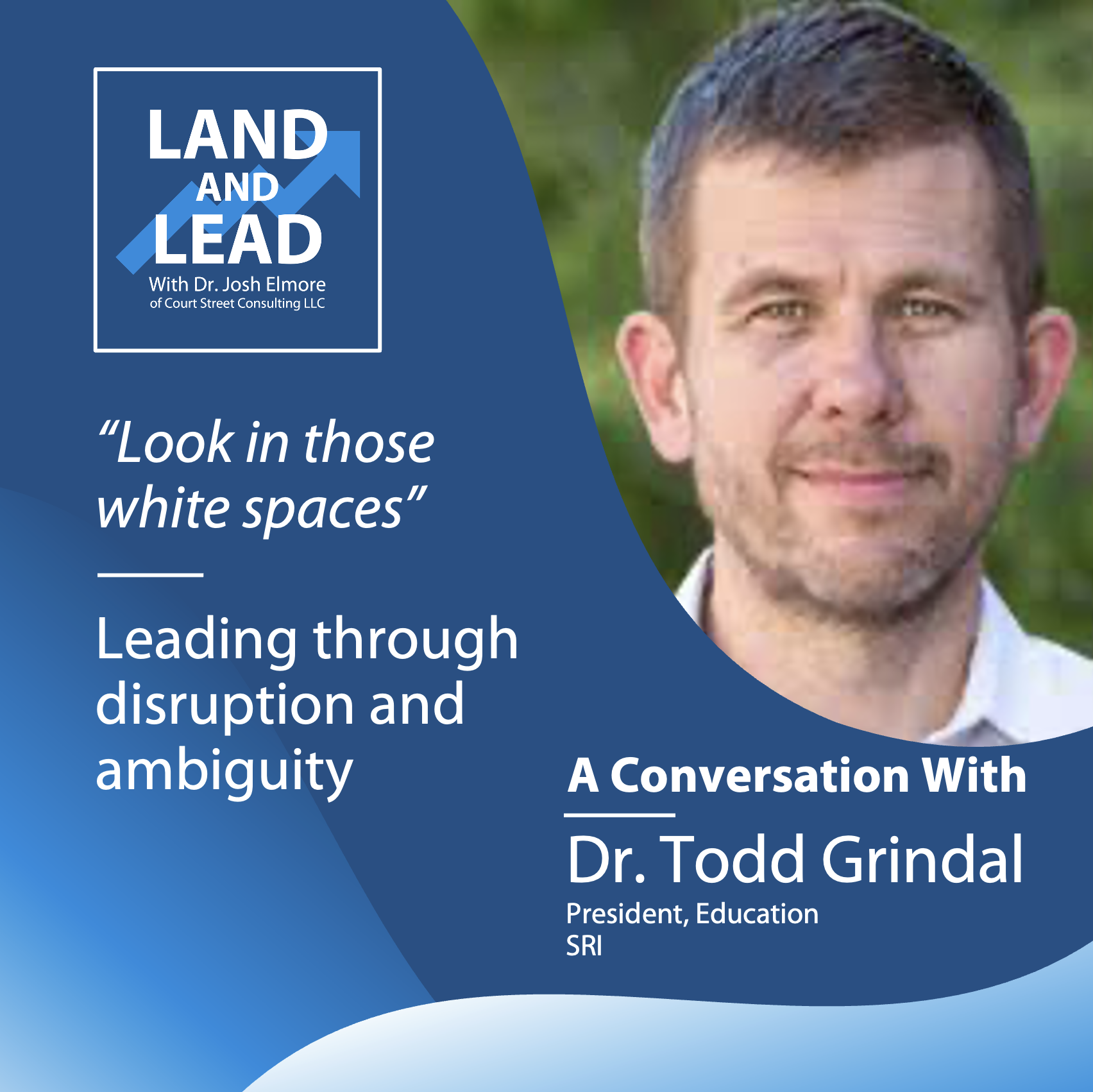 “Look in those white spaces” - Todd Grindal of SRI