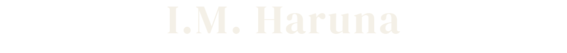 I.M. Haruna | Creative Practice