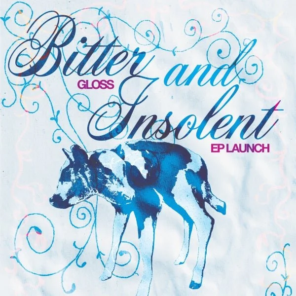 Gloss 'Bitter and Insolent' EP Launch