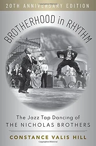 Brotherhood in Rhythm: The Jazz Tap Dancing of the Nicholas Brothers, 20th Anniversary Edition Paperback – 28 April 2022
by Constance Valis Hill (Author)